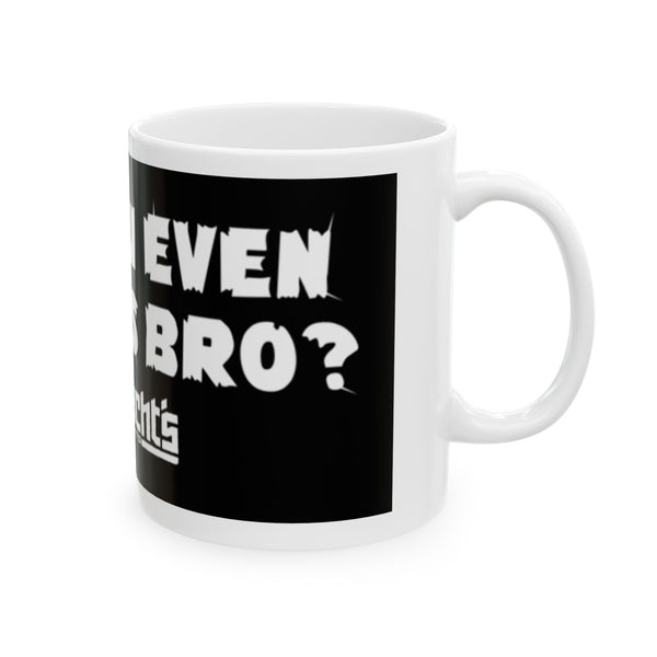 "Do You Even Cactus Bro?" Mug (11oz, 15oz)